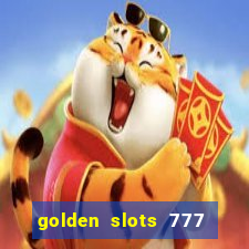 golden slots 777 paga mesmo